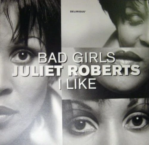 Juliet Roberts - Bad Girls - I Like