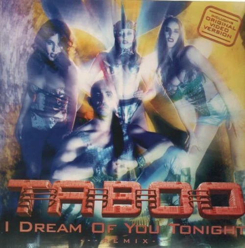 Taboo - I Dream Of You Tonight - Remix