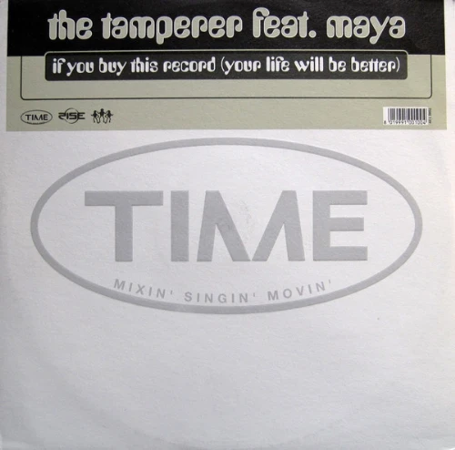 The Tamperer Feat Maya - If You Buy This Record - Your Life Will Be Be
