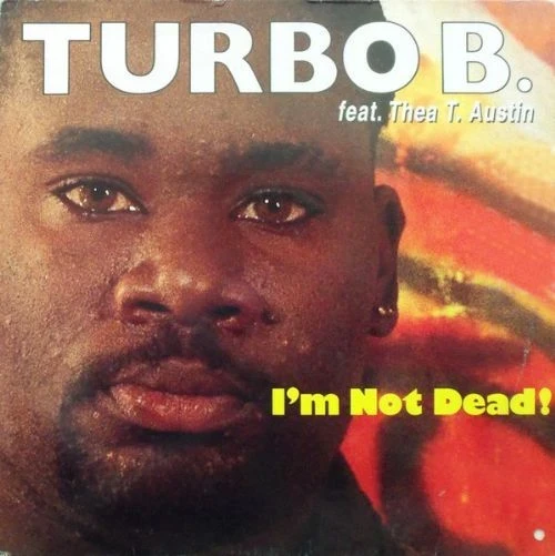 Turbo B Feat Thea T Austin - I'm Not Dead