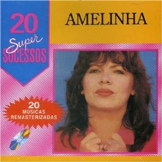 CD Amelinha - 20 Super Sucessos