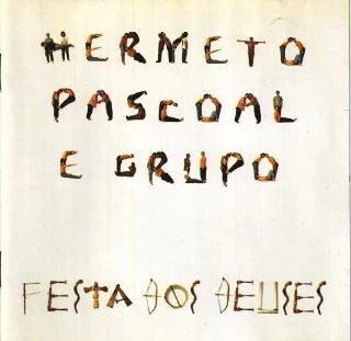 CD Hermeto Pascoal E Grupo - Festa Dos Deuses