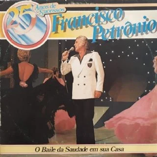 CD Francisco Petronio - 25 Anos De Sucessos