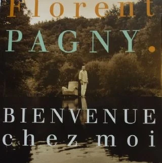 CD Florent Pagny - Bienvenue Chez Moi