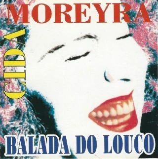 CD Cida Moreira - Balada Do Louco