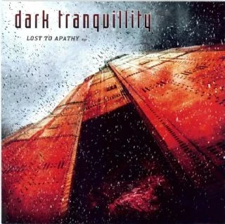 CD Dark Tranquillity - Lost To Apathy EP