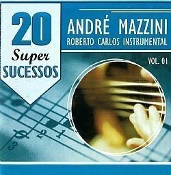 CD ANDRE MAZZINI - ROBERTO CARLOS INSTRUMENTAL