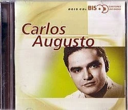 CD CARLOS AUGUSTO - BIS CANTORES DO RADIO