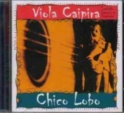 CD CHICO LOBO - VIOLA CAIPIRA