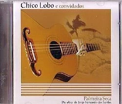 CD CHICO LOBO &amp; CONVIDADOS - PALMEIRA SECA