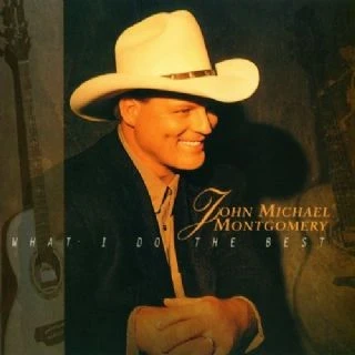 CD John Michael Montgomery - What I Do The Best