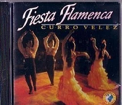 CD CURRO VELEZ - FIESTA FLAMENCA