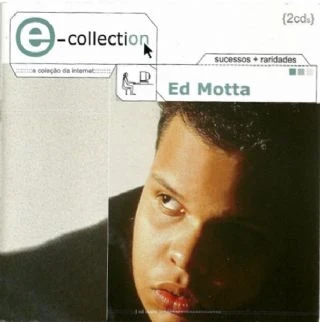 CD Ed Motta -  E-Collection - Sucessos + Raridades