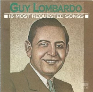 CD Guy Lombardo - 16 Most Requested Songs