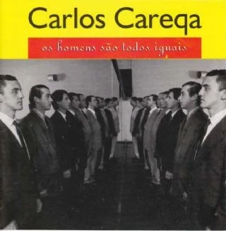 CD Carlos Careqa - Os Homens Sao Todos Iguais