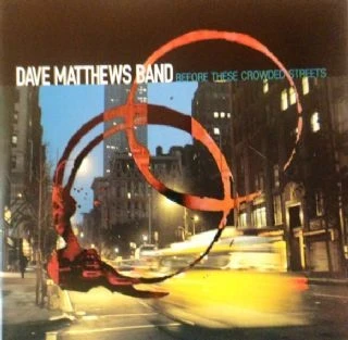 CD Dave Matthews Band - Before These Crowded Streets