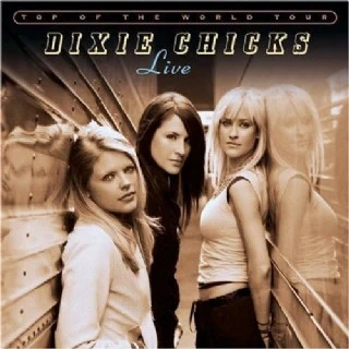 CD Dixie Chicks - Top Of The World Tour Live
