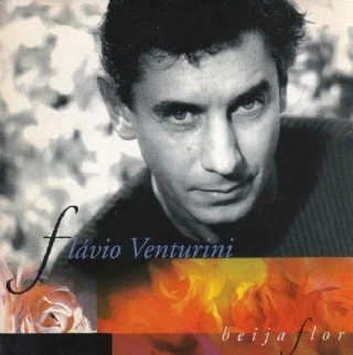 CD FLAVIO VENTURINI - BEIJA FLOR