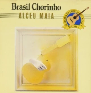CD Alceu Maia - Brasil Chorinho