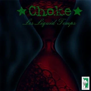 CD Choke - Les Liquid Temps