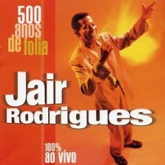CD Jair Rodrigues - 500 Anos De Folia