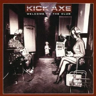 CD Kick Axe - Welcome To The Club