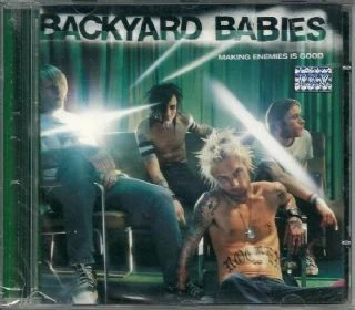 CD Backyard Babies - Making Enemies Is Good